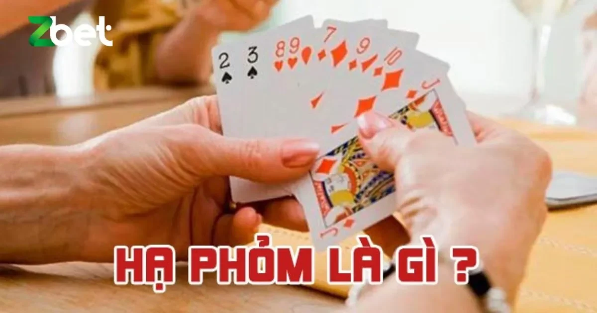 Hạ phỏm là gì?