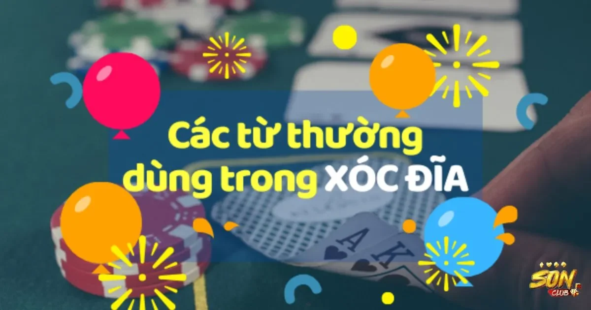 Các thuật ngữ cơ bản trong xóc đĩa