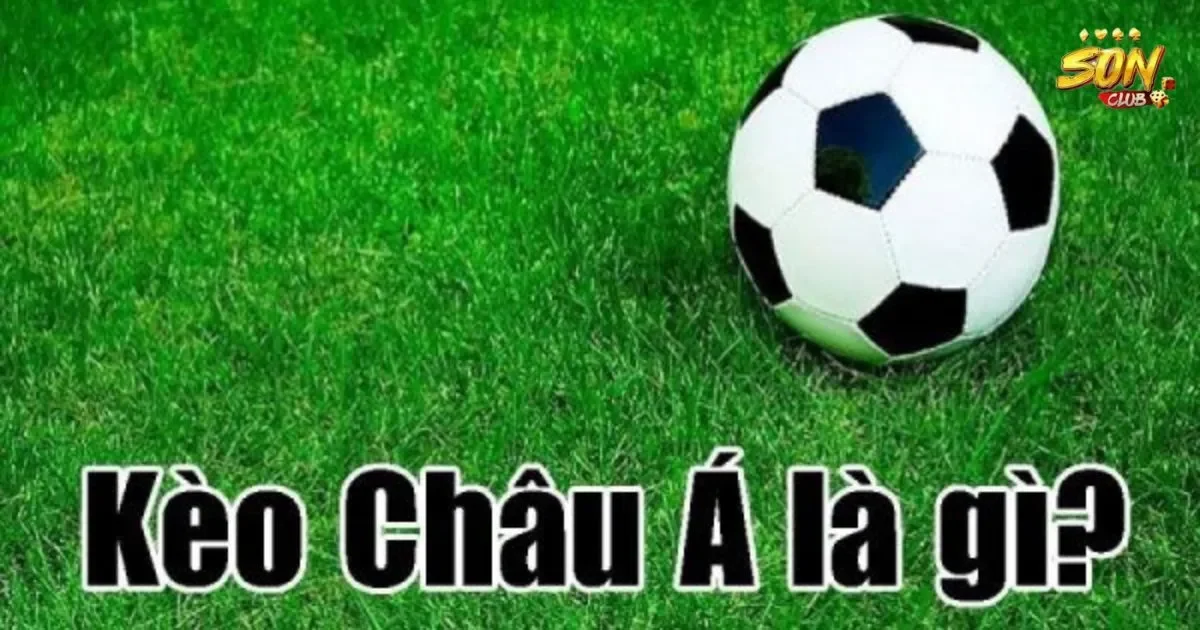 Giới thiệu về kèo châu á SONCLUB