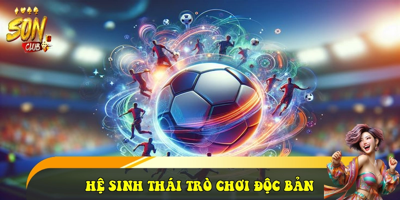 SonClub sonclub.ltd ⭐️ Link Cổng Game Bài SonClub Đẳng Cấp 2026 33 Hệ sinh thái trò chơi Độc bản