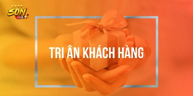 Tri ân khách hàng bài SonClub có ý nghĩa gì?